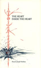 The Heart Inside the Heart by Joseph Hutchison
